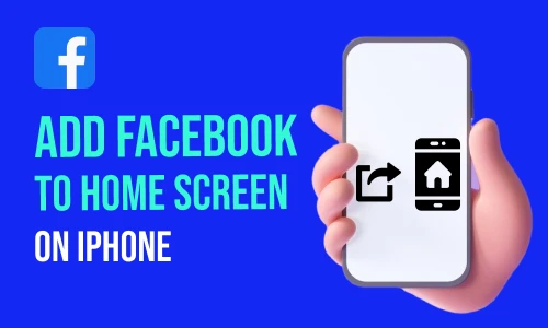 How to Add Facebook to Home Screen on iPhone